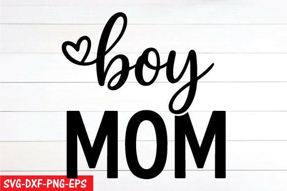 Boy Mom PNG & SVG: Graphics for T-Shirt Designs
