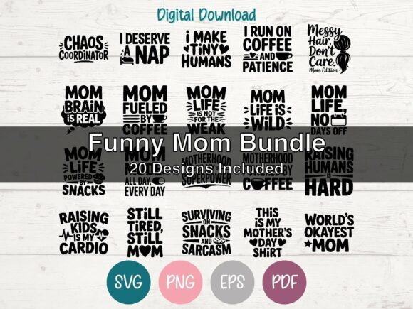 Funny Mom Bundle: 20 Graphics for T-Shirt Designs