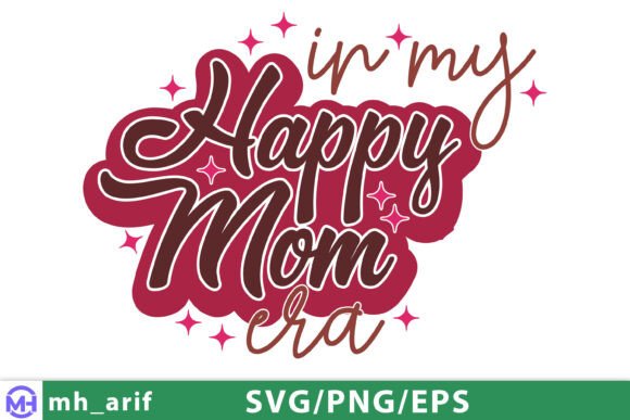 Mom Era SVG: Graphics for T-Shirt Designs