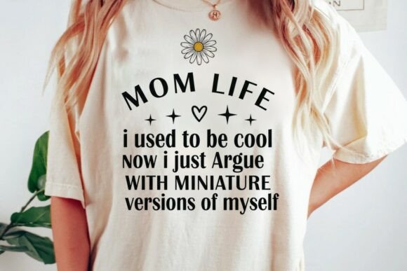 Mom Life SVG: Graphics for T-Shirt Designs
