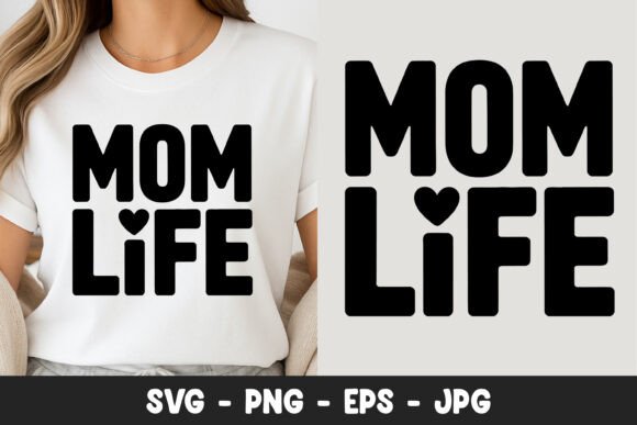 Mom Life SVG: Graphics & Illustrations for Crafters