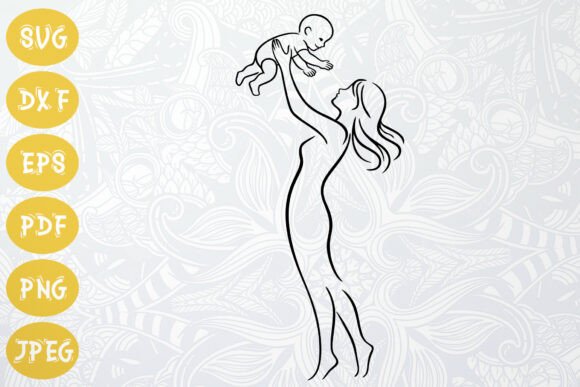 Mom Lifting Baby SVG: Graphics & Illustrations