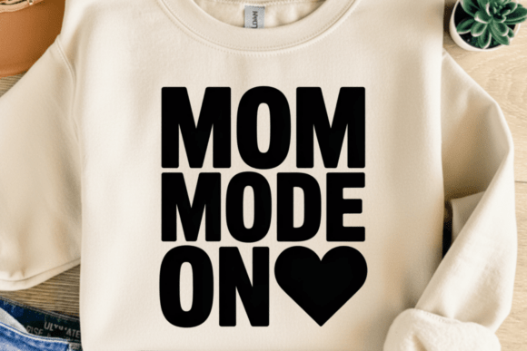 Mom Mode on PNG SVG: Graphics for T-Shirt Designs