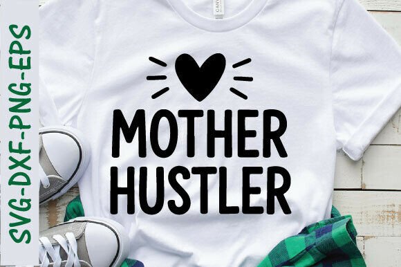 Mom Png, Mother Hustler SVG: A Designer's Review