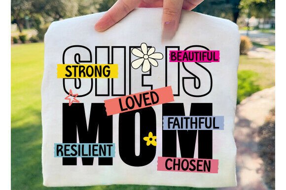She is Mom PNG: Graphics for T-Shirt Designs